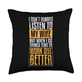 Funny I Dont Always Listen To My Wife Gift I Dont Always Listen to My Wife But When I Do Husband Jokes Throw Pillow, 18x18, Multicolor