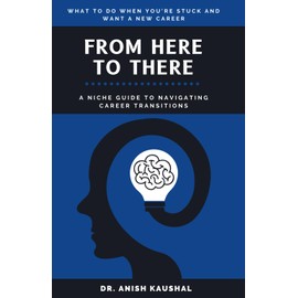 From Here To There: A Niche Guide to Navigating Career Transitions