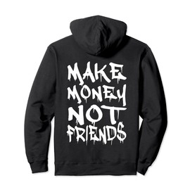Make Money Not Friends Graffiti Hustle & Grind Entrepreneur Pullover Hoodie