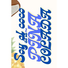 El Coco de la Piña Colada: El cuaderno de notas para disfrutar entre amigos: 100 páginas para escribir lo que te dé la gana (con mucho sabor)