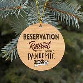 Reservation Retired in a Pandemic Ornament 2020 Retirement Ornaments XMAS Decorations for Home Funny Gift for Family Best Friends 3" White