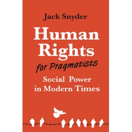 Human Rights for Pragmatists: Social Power in Modern Times