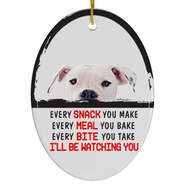 Every Snack You Make I'll Be Watching You White American Bulldog Christmas Ornament - Funny White Oval Ceramic Decoration Gifts for Dog Lovers