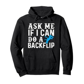 Ask Me If I Can Do A Backflip Free Running Gift Parkour Pullover Hoodie