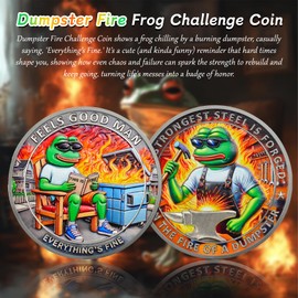 Fun Dumpster Fire Frog Challenge Coin - The Strongest Steel is Forged Dumpster Fire Coin - Emotional Support This is Fine Chip - Funny Desk Accessories for Work - Inspirational Gifts for Men Women