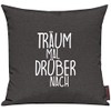 ShirtInStyle Sofa Cushion Dream Mal Drüber Size 40 x 40