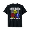 I Support First Responders - Police, Fire, EMS T-Shirt T-Shirt