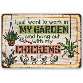 I Just Want To Work in My Garden - Funny Chicken Coop Accessories, Farm Decor and Farmhouse Hen and Rooster House Print, Country Home Display, 12x18 Indoor/Outdoor Durable Rustic Metal Sign