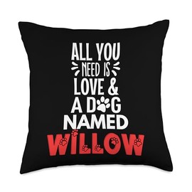 Dog Name Willow Design - All You Need is Love! Throw Pillow