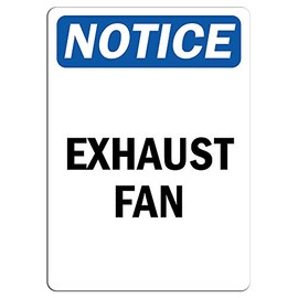 Notice - Exhaust Fan Sign | Label Decal Sticker Retail Store Sign Sticks to Any Surface 8"