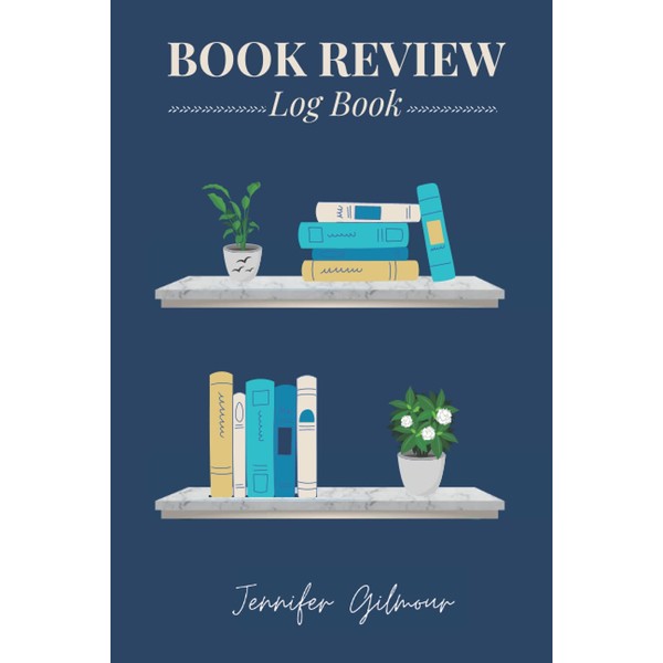 Book Review Log Book: Keep a track of your reading