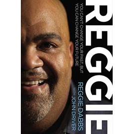 REGGIE: You Can't Change Your Past, but You Can Change Your Future
