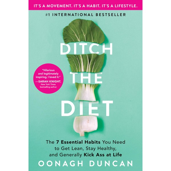 Ditch the Diet: The 7 Essential Habits You Need to