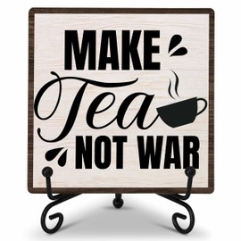 GOLRMC Funny Tea Bar Decor, Tea Bar Accessories, Make Tea Not War Sign, Farmhouse Kitchen Wooden Plaque with Iron Stand for Dinning Room Desk Shelf Display-A13