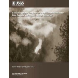 Simulating Water Temperature Of The Klamath River Under Dam Removal And Cli...