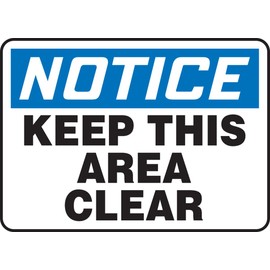Accuform MVHR846VS Adhesive Vinyl Safety Sign, Legend "Notice Keep This Area Clear", 7" Length x 10" Width x 0.004" Thickness, Blue/Black on White