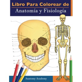 Libro para colorear de Anatomía y Fisiología: Libro de colores de autoevaluación muy detallado para estudiar | El regalo perfecto para estudiantes de ... enfermeras y adultos (Spanish Edition)