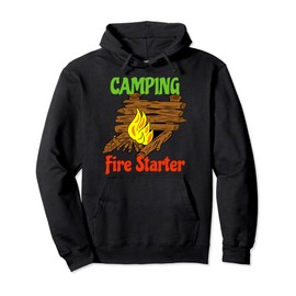Camping Fire Starter Campfire T-shirt Pullover Hoodie