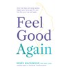 Feel Good Again: Ditch the fads and body battles. Regain