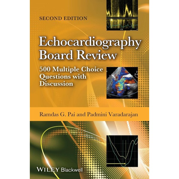 Echocardiography Board Review: 500 Multiple Choice Questions with Discussion