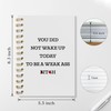 WFSM Motivational Notebook - Funny Quote You Did not Wake