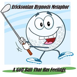 Anxiety-Depression Release Hypnosis CD A Golf Ball That Has Feelings Ericksonian Metaphor Reduces Anxiety to Promote Peace & Relaxation
