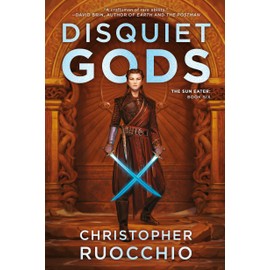 Disquiet Gods: The Sun Eater: Book Six