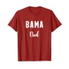 Bama Dad Alabama Father Daddy Family Member Matching T-Shirt