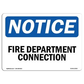 OSHA Notice Sign - Fire Department Connection | Aluminum Sign | Protect Your Business, Construction Site, Warehouse & Shop Area | Made in The USA