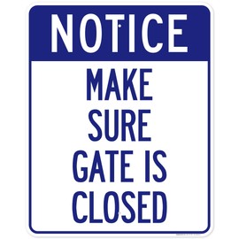 Notice Make Sure Gate Is Closed Sign, 24x30 Inches, Rust Free .063 Aluminum, Fade Resistant, Made in USA by My Sign Center