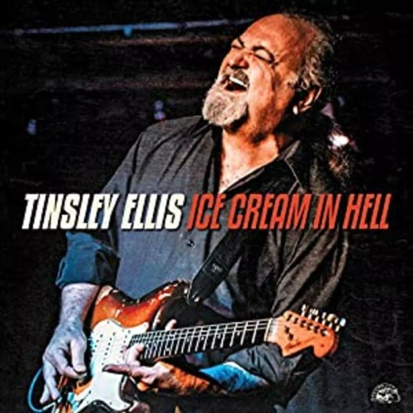 Tinsley Ellis Ice Cream In Hell Music CDs New