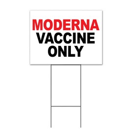 Moderna Vaccine Only (18" x 24") Yard Sign, Quantity Discounts, Multi-Packs, Includes Metal Step Stake, Bandit, New, Advertising, USA