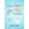 Dear Oliver: An Unexpected Friendship with Oliver Sacks