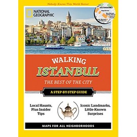 National Geographic Walking Istanbul: The Best of the City (National Geographic Walking Guide)