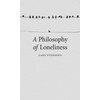A Philosophy of Loneliness
