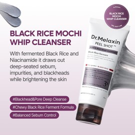 Dr.Melaxin Peel Shot Black Rice Mochi Whip Cleanser 100ml This is a product for blackheads, clogged pores, excessive sebum, and dull skin. / 닥터멜락신 필 샷 블랙 라이스 모찌 채찍 클렌저 100ml 블랙헤드 모공 막힘 과도한 피지 칙칙한 피부를 위한 제품입니다