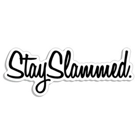 Stay Slammed JDM Style Decal Sticker Custom Die-Cut Vinyl Turbo Lowered Hella Drift Illest Import Dope