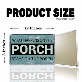 What Happens On The Porch Stays On The Porch Vintage Look 8X12 Inch Metal Decoration Art Sign for Home Kitchen Bathroom Farm Garden Garage Inspirational Quotes Wall Decor