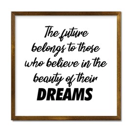 12x12in Decorative Wall Hanging Wood Sign with Frame The Future Belongs to Those Who Believe in The Beauty of Their Dreams Rustic Framed Wooden Signs Farmhouse Plaque Wall Art