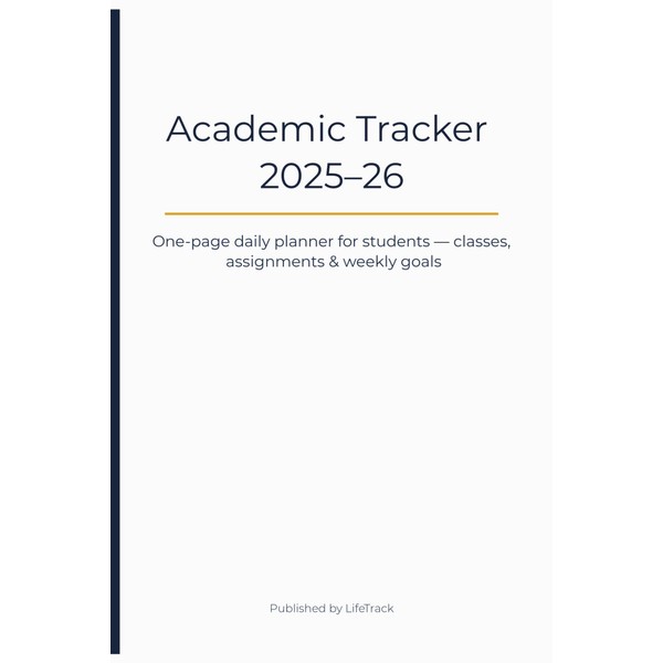 Academic Tracker 2025–26: One-page daily planner for students — classes,