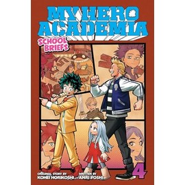 My Hero Academia: School Briefs, Vol. 4: Festival For All (Volume 4)