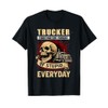 Trucker Fighting The Forces of Stupid Everyday T-Shirt