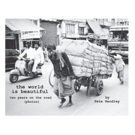 The World Is Beautiful: Two Years on the Road (Photos)