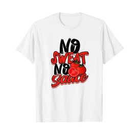 No Sweat No Sauce - Pasta Noodles and Tomato Sauce T-Shirt