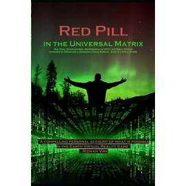 Red Pill in the Universal Matrix