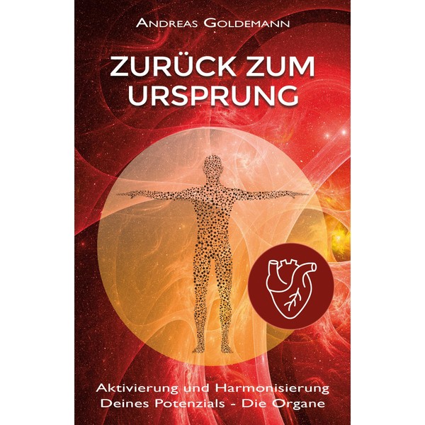 Zurück zum Ursprung: Aktivierung und Harmonisierung Deines Potenzials – Die