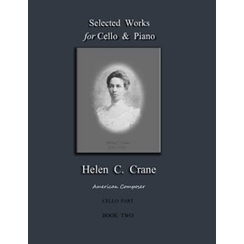 Selected Works for Cello & Piano - Helen C. Crane - Cello - Book Two: American composer
