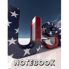 Notebook: USA Independence Day themed Notebook jornal 8.5 x 11, 122 pages, Great and effective for organisation and productivity
