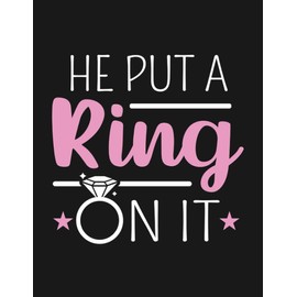 Put A Ring On It Engagement Notebook: List Down Plans, To-do List, Calendar 100 Lined Pages 8.5 x 11 Inch