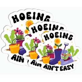 MHSDesigns Hoeing ain't Easy Sticker - Set 3 Sticker 2 2.5 3 Inch - Gardening Sticker - Laptop Phone Book Sticker - Water Bottle Tumbler Decor